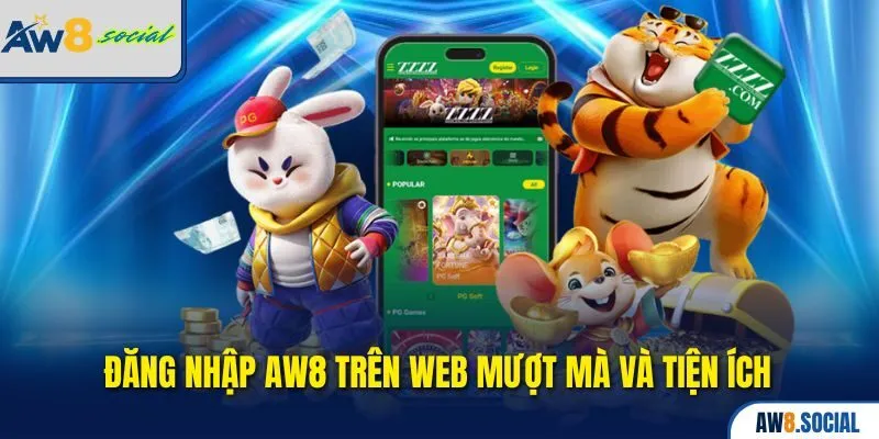 Đăng Nhập AW8 Siêu Tốc - Bước Vào Thế Giới Giải Trí Đỉnh Cao 2 Đăng nhập AW8 trên web mượt mà và tiện ích