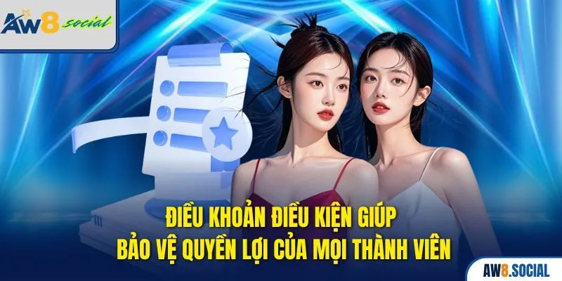 Điều khoản điều kiện giúp bảo vệ quyền lợi của mọi thành viên