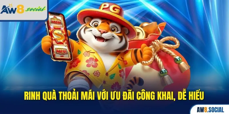 Khuyến Mãi AW8 - Tổng Hợp Ưu Đãi Khủng Không Thể Bỏ Lỡ 1 Rinh quà thoải mái với ưu đãi công khai, dễ hiểu