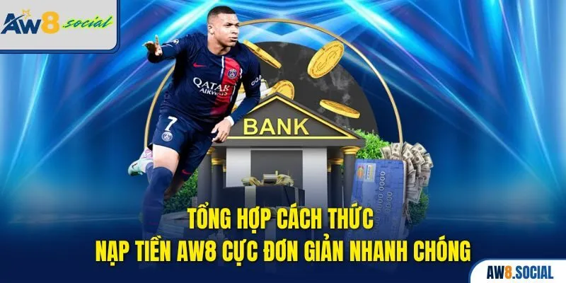 Tổng hợp cách thức Nạp tiền AW8 cực đơn giản nhanh chóng